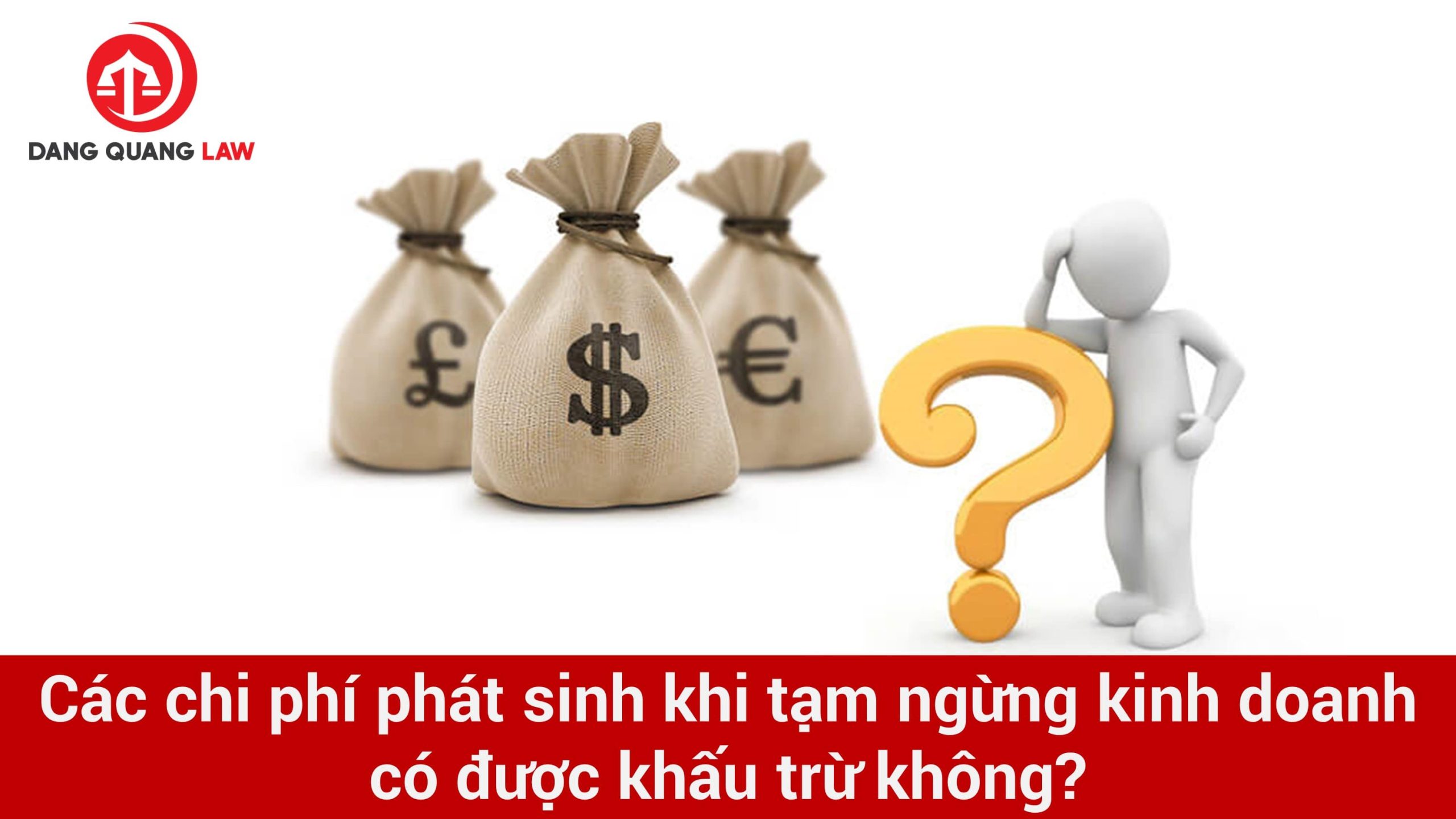 Các chi phí phát sinh khi tạm ngừng kinh doanh có được khấu trừ không?