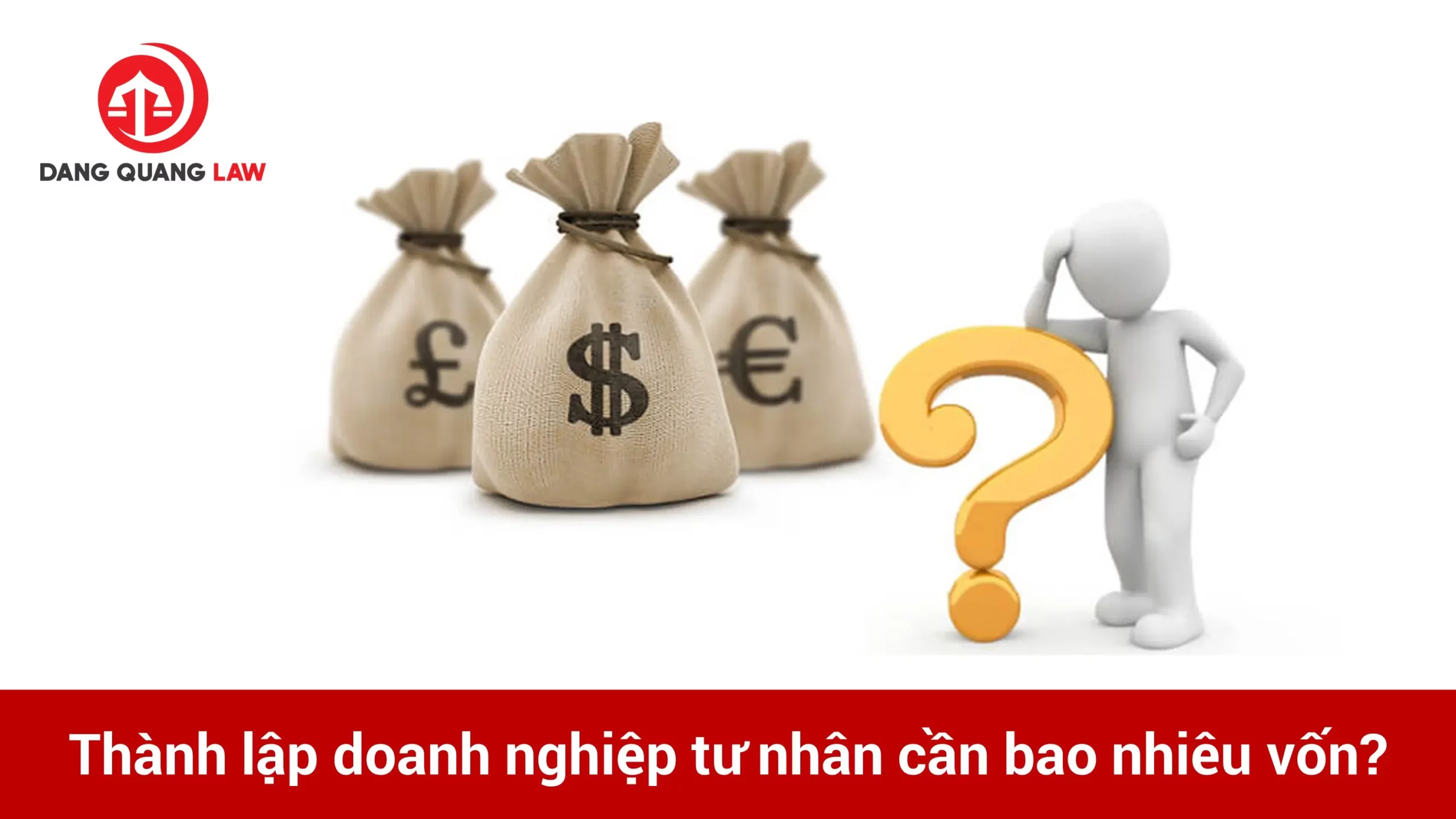 Thành lập doanh nghiệp tư nhân cần bao nhiêu vốn?