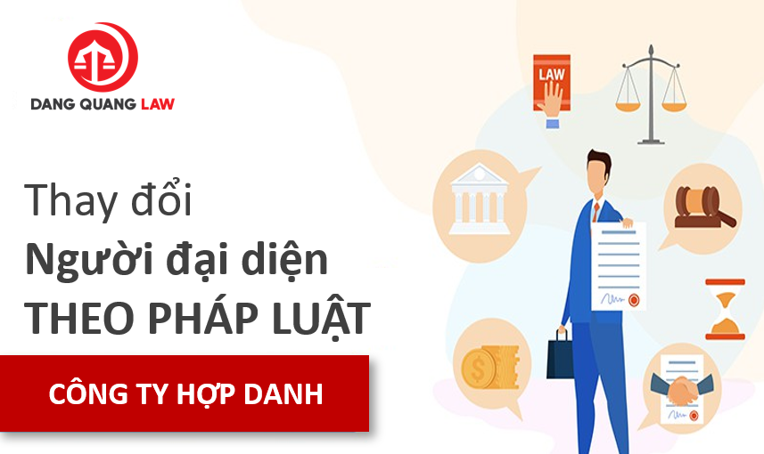 Thay đổi người đại diện theo pháp luật công ty hợp danh
