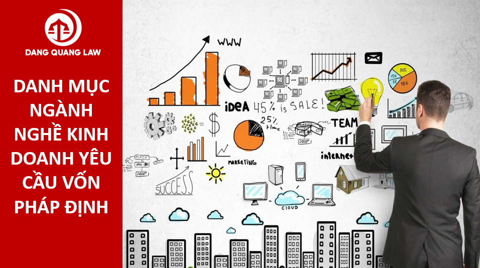Ngành nghề kinh doanh yêu cầu vốn pháp định