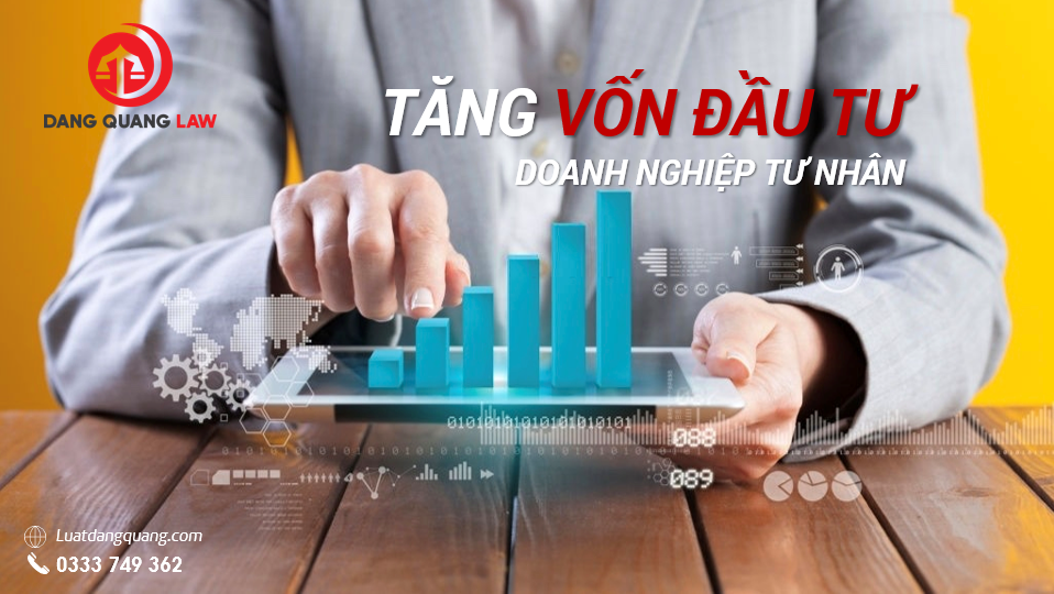 Thủ tục tăng vốn đầu tư doanh nghiệp tư nhân