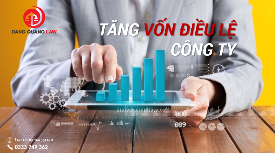 Thủ tục tăng vốn điều lệ công ty