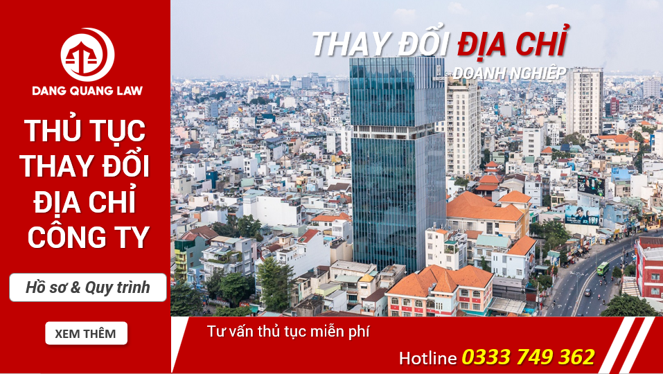 Thủ tục thay đổi địa chỉ công ty mới nhất – Hướng dẫn từ A-Z