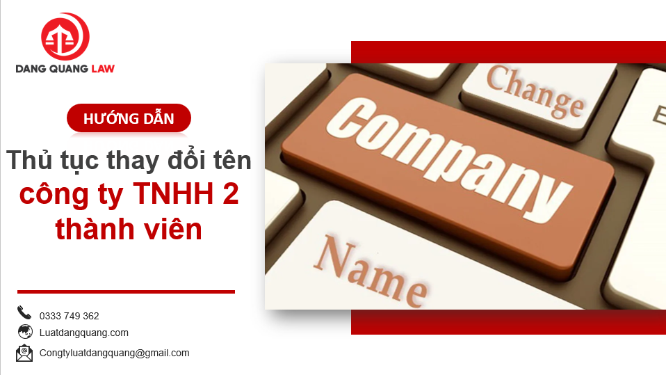 Thủ tục thay đổi tên công ty tnhh 2 thành viên mới nhất