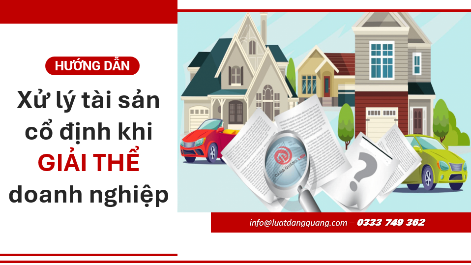 Xử lý tài sản cổ định khi giải thể doanh nghiệp