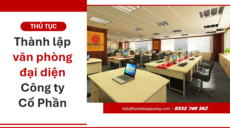 Thủ tục thành lập văn phòng đại diện công ty cổ phần mới nhất
