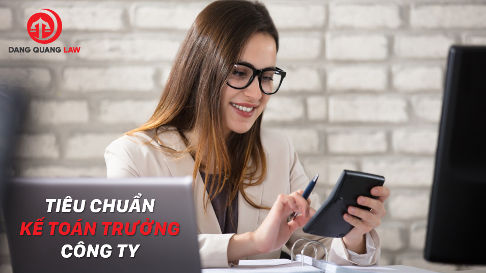 Tiêu chuẩn kế toán trưởng công ty