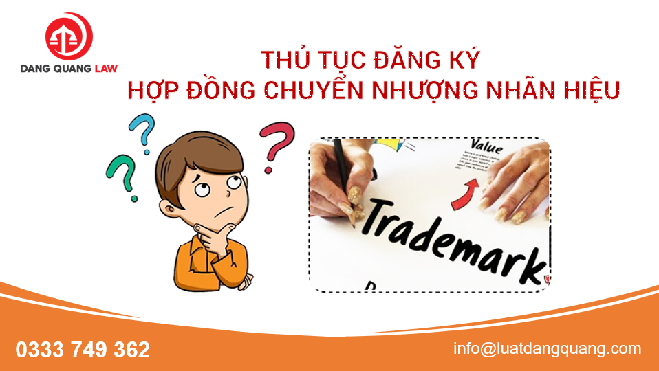 Thủ tục đăng ký hợp đồng chuyển nhượng nhãn hiệu