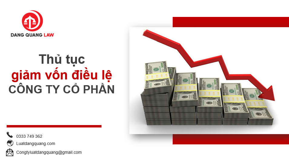 Hồ sơ, thủ tục giảm vốn điều lệ công ty cổ phần