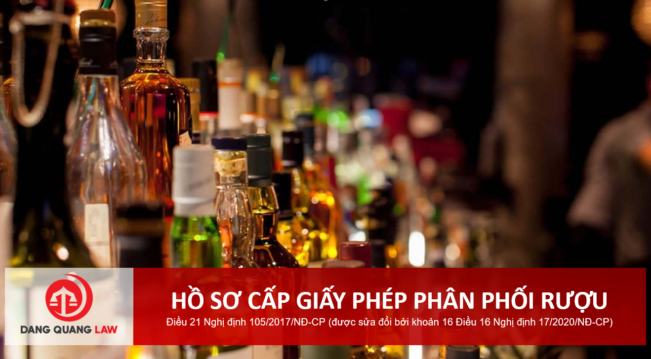 Hồ sơ cấp giấy phép phân phối rượu
