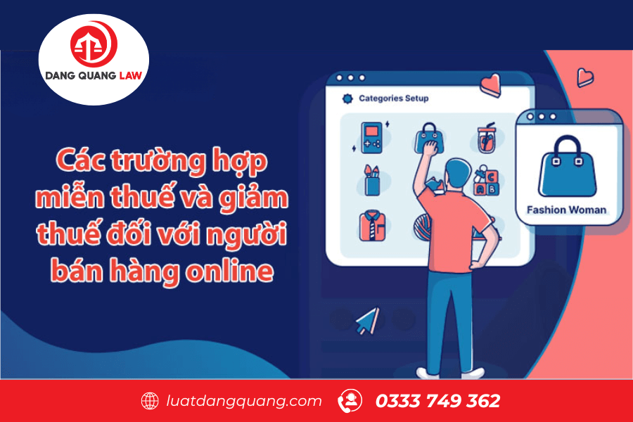 Các trường hợp miễn thuế và giảm thuế đối với người bán hàng online